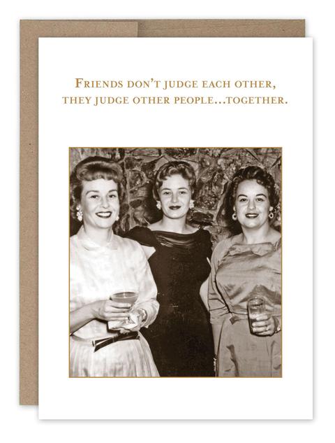 FRIENDS DON'T JUDGE