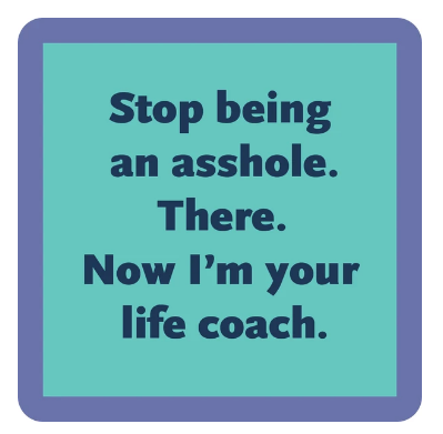 LIFE COACH COASTER