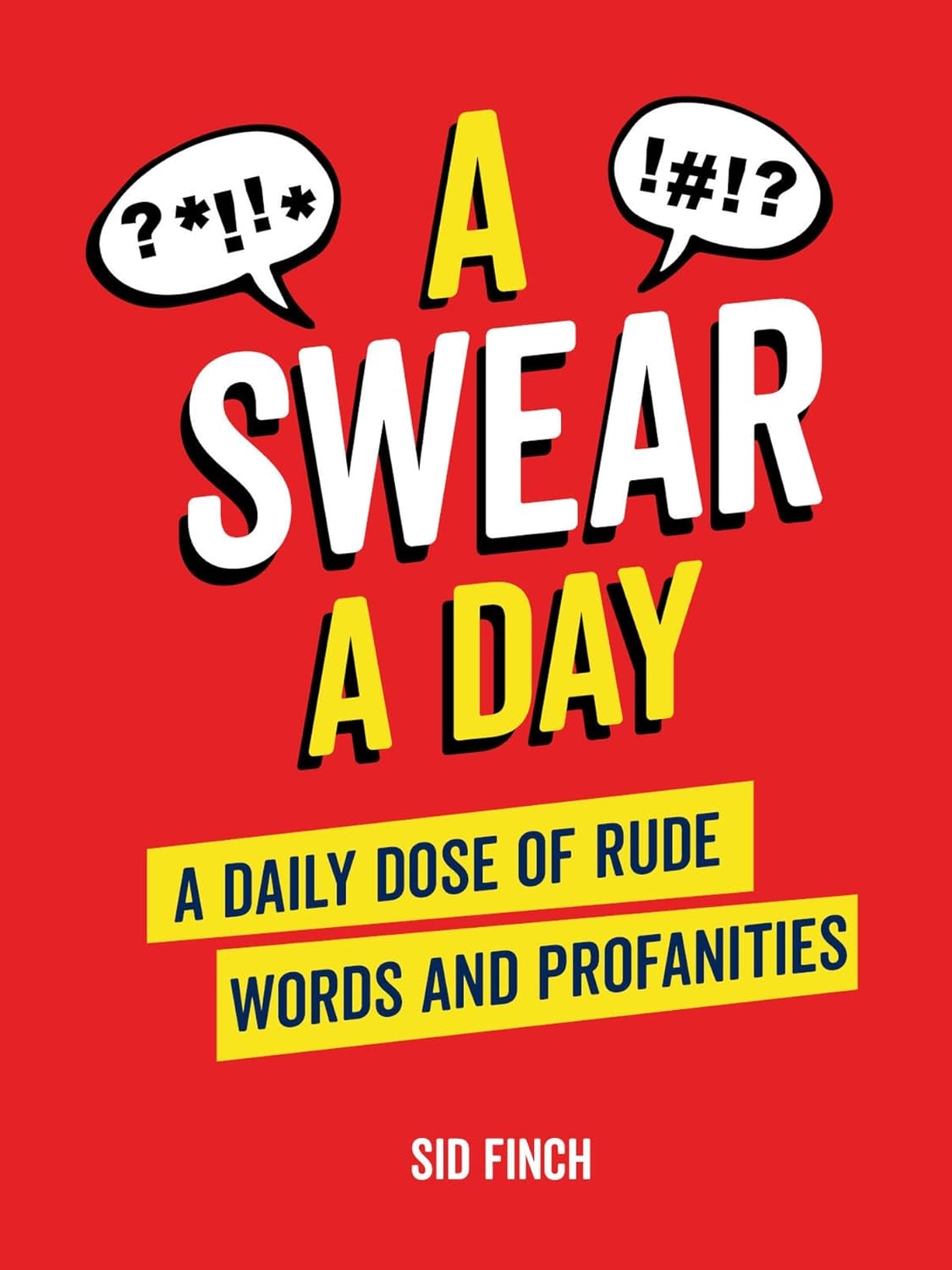 A Swear A Day: A Daily Dose of Rude Words and Profanities Book Hachette Book Group Novelty 71v1MvLz2cL._SL1500