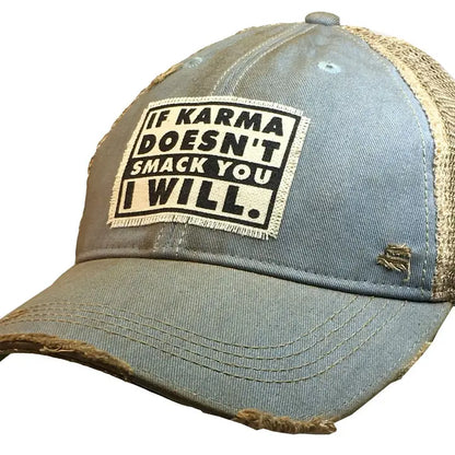 If Karma Doesn't Smack You I Will Distressed Trucker Hat VINTAGE LIFE Personal Accessory 855e21dab541a2c983c50fcc573e3d60c2eed25a1b4330d2136a75fc17712ade