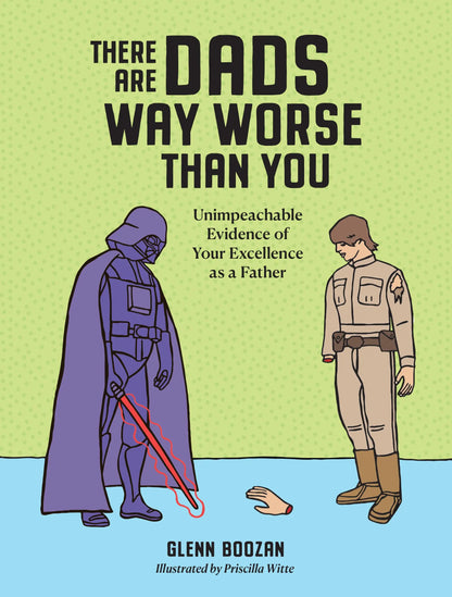 There Are Dads Way Worse Than You Book Hachette Book Group Novelty 9781523524334-1