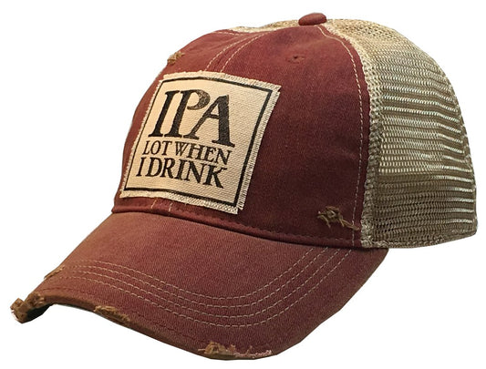 Ipa Lot When I Drink Distressed Trucker Hat VINTAGE LIFE Personal Accessory 9a4f9525795ac6cd2bcc6eb0549faa133f36775699b1505dacdb3dc8c99cef5c