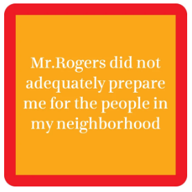 MR ROGERS COASTER DRINKS ON ME COASTERS HOME funny-coasters-gift-humor-fun-shop-annapolis-3